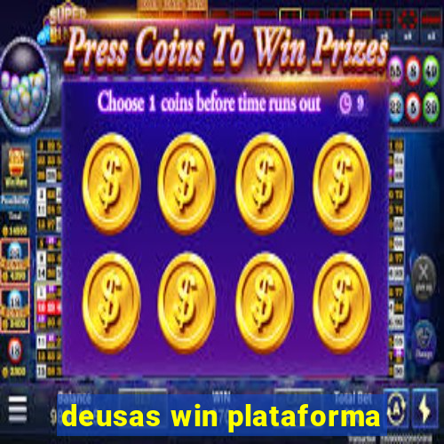 deusas win plataforma